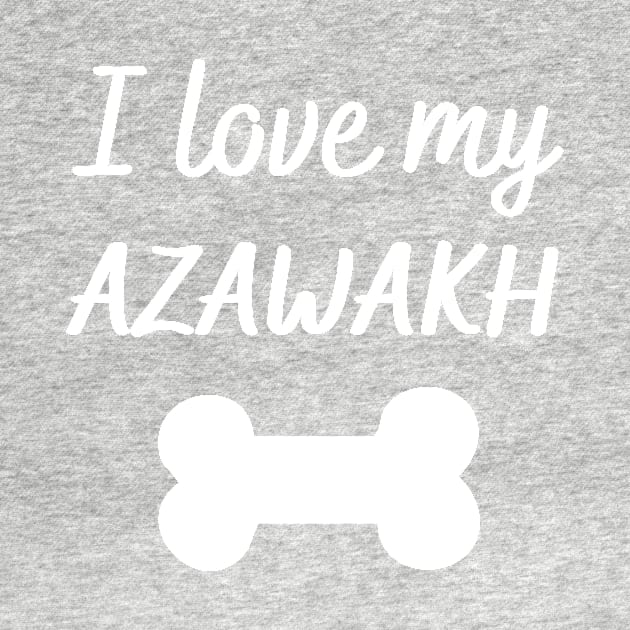 I love my Azawakh by Word and Saying